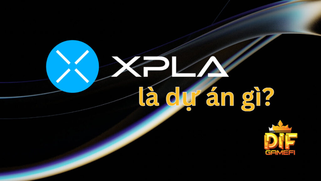 Xpla la du an gi